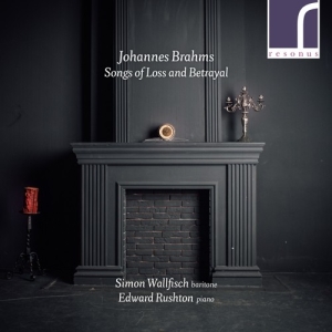 Brahms Johannes - Songs Of Loss & Betrayal i gruppen Externt_Lager / Naxoslager hos Bengans Skivbutik AB (3986312)