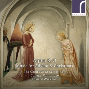 The Choirs Of St Catharine's Colleg - Alpha & O: Music For Advent & Chris i gruppen Externt_Lager / Naxoslager hos Bengans Skivbutik AB (3986321)