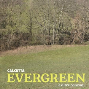 Calcutta - Evergreen... E Altre Canzoni i gruppen CD / Pop-Rock hos Bengans Skivbutik AB (3986405)