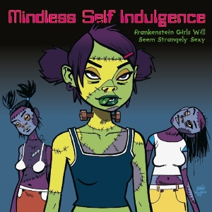 Mindless Self Indulgence - Frankenstein Girls Will Seem Strangely S i gruppen VINYL / Punk hos Bengans Skivbutik AB (3986487)