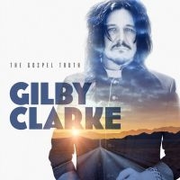 Clark Gilby - Gospel Truth The i gruppen CD / Kommande / Hårdrock/ Heavy metal hos Bengans Skivbutik AB (3986822)