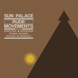 Sunpalace - Rude Movements - The Remixes i gruppen VINYL / Kommande / RNB, Disco & Soul hos Bengans Skivbutik AB (3986945)