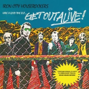 Iron City Houserockers - Have A Good Time But... Get Out Ali i gruppen CD / Pop-Rock hos Bengans Skivbutik AB (3987016)