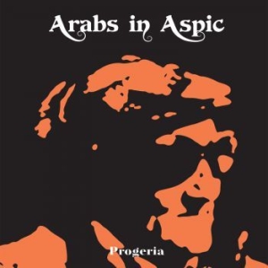 Arabs In Aspic - Progeria (Transparent Orange) i gruppen VINYL / Rock hos Bengans Skivbutik AB (3987510)