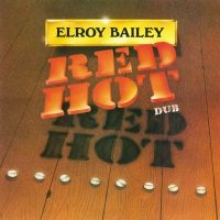 Bailey Elroy - Red Hot Dub i gruppen VINYL / Kommande / Reggae hos Bengans Skivbutik AB (3987589)