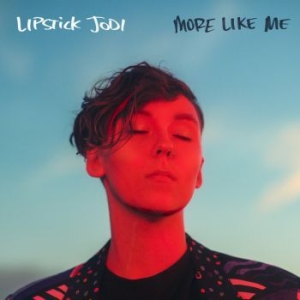 Lipstick Jodi - More Like Me (Translucent Red Vinyl i gruppen VINYL / Pop-Rock hos Bengans Skivbutik AB (3987795)