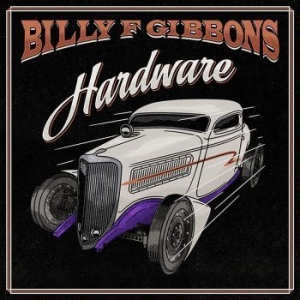 Billy F Gibbons - Hardware i gruppen CD / Pop-Rock hos Bengans Skivbutik AB (3987816)