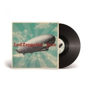 Blandade Artister - Led Zeppelin In Jazz i gruppen VINYL / Kommande / Jazz/Blues hos Bengans Skivbutik AB (3988707)