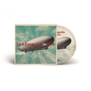 Blandade Artister - Led Zeppelin In Jazz i gruppen CD / Jazz/Blues hos Bengans Skivbutik AB (3988743)