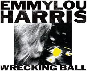 Emmylou Harris - Wrecking Ball i gruppen Minishops / Emmylou Harris hos Bengans Skivbutik AB (3988769)