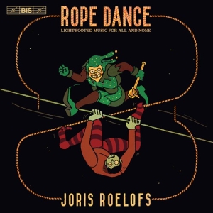 Joris Roelofs - Rope Dance i gruppen MUSIK / SACD / Klassiskt hos Bengans Skivbutik AB (3988839)