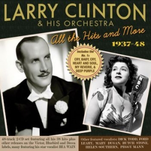 Clinton Larry & His Orchestra - All The Hits And More 1937-48 i gruppen CD / Kommande / Jazz/Blues hos Bengans Skivbutik AB (3989302)