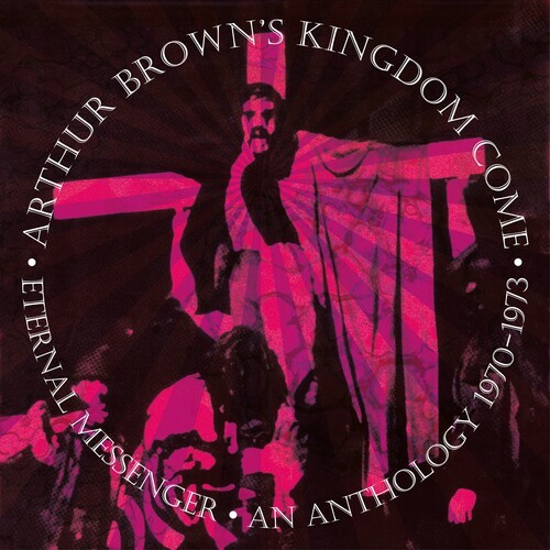 Arthur Brown's Kingdom Come - Eternal Messenger An Anthology 1970 i gruppen CD / Rock hos Bengans Skivbutik AB (3989337)