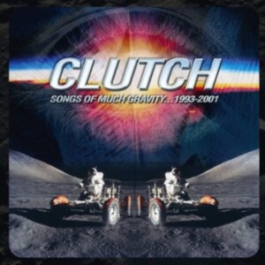 Clutch - Songs Of Much Gravity 1993-2001 i gruppen ÖVRIGT / Övrigt / aub hos Bengans Skivbutik AB (3989358)
