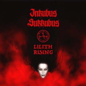 Inkubus Sukkubus - Lilith Rising i gruppen CD / Kommande / Hårdrock/ Heavy metal hos Bengans Skivbutik AB (3989389)