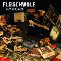 Fleischwolf - Gut Geklaut i gruppen CD / Pop-Rock hos Bengans Skivbutik AB (3989963)