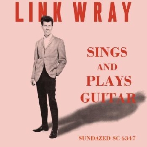 Wray Link - Sings And Plays Guitar i gruppen CD / Pop-Rock hos Bengans Skivbutik AB (3989995)