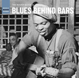 Various artists - Rough Guide To Blues Behind Bars i gruppen ÖVRIGT / Pending hos Bengans Skivbutik AB (3990073)