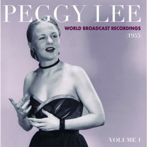 Peggy Lee - World Broadcast Recordings 1955, Vol 1 i gruppen VI TIPSAR / Record Store Day / RSD-21 hos Bengans Skivbutik AB (3990102)