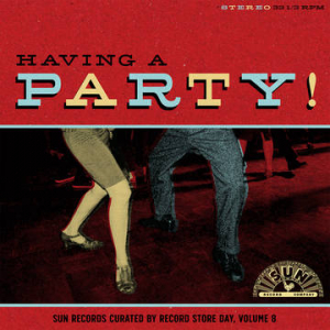 Various artists - Having A Party: Sun Records Curated By Record Store Day, Volume 8 i gruppen ÖVRIGT / Pending hos Bengans Skivbutik AB (3990103)