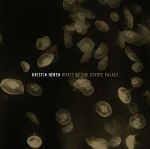 Hersh Kristin - Wyatt At The Coyote Palace i gruppen VI TIPSAR / Record Store Day / RSD-21 hos Bengans Skivbutik AB (3990123)