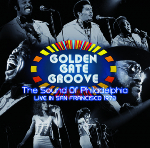 Various artists - Golden Gate Groove: The Sound Of Philadelphia Live In San Francisco 1973 in the group OTHER / Pending at Bengans Skivbutik AB (3990173)