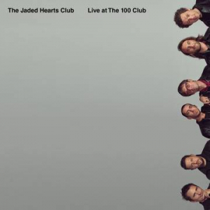 The Jaded Hearts Club - Live At The 100 Club i gruppen VI TIPSAR / Record Store Day / RSD-Rea / RSD50% hos Bengans Skivbutik AB (3990194)