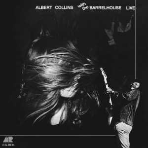 Albert Collins With The Barrelhouse - Live i gruppen VI TIPSAR / Bengans Personal Tipsar / Find your soul hos Bengans Skivbutik AB (3990227)