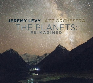 Levy Jeremy -Jazz Orchestra- - Planets: Reimagined i gruppen CD / Jazz hos Bengans Skivbutik AB (3990674)