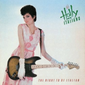 Holly & The Italians - Right To Be Italian i gruppen CD / Pop-Rock hos Bengans Skivbutik AB (3991334)