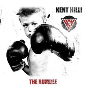 Kent Hilli - The Rumble i gruppen CD / Kommande / Hårdrock/ Heavy metal hos Bengans Skivbutik AB (3991374)