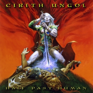 Cirith Ungol - Half Past Human (Digipack) i gruppen CD / Hårdrock hos Bengans Skivbutik AB (3991398)