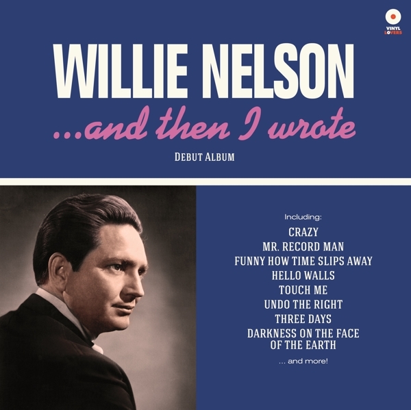 Willie Nelson - And Then I Wrote i gruppen VINYL / Toppsäljare hos Bengans Skivbutik AB (3992260)