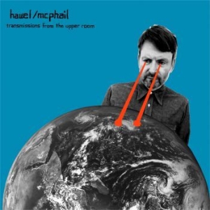 Hawel / Mcphail - Transmissions From The Upper Room ( i gruppen VINYL / Rock hos Bengans Skivbutik AB (3992460)