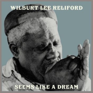 Reliford Wilburt Lee - Seems Like A Dream i gruppen CD / Jazz hos Bengans Skivbutik AB (3992495)