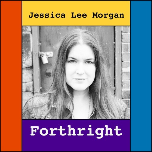 Jessica Lee Morgan - Forthright i gruppen CD / Rock hos Bengans Skivbutik AB (3992508)