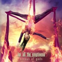For All The Emptiness - Circus Of Gods i gruppen CD / Pop-Rock hos Bengans Skivbutik AB (3992910)