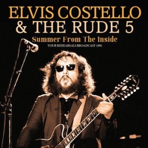 Costello Elvis & The Rude 5 - Summer From The Inside (Live Broadc i gruppen CD / Nyheter / Pop hos Bengans Skivbutik AB (3993798)