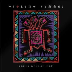 Violent Femmes - Add It Up (1981-1993) i gruppen VI TIPSAR / test rea 200 hos Bengans Skivbutik AB (3994360)