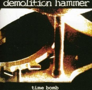 Demolition Hammer - Time Bomb i gruppen CD / Hårdrock/ Heavy metal hos Bengans Skivbutik AB (3994422)