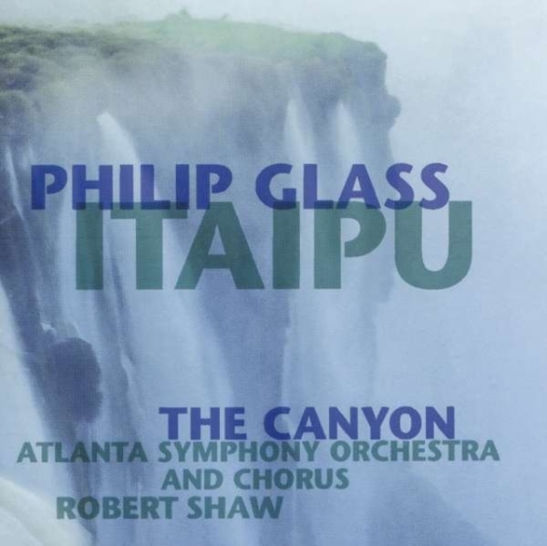 Philip Glass - Itaipu - The Canyon i gruppen CD / Toppsäljare hos Bengans Skivbutik AB (3995049)