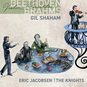 Shaham Gil/The Knights/Eric Jacobsen - Beethoven And Brahms Violin Concertos i gruppen CD / Klassiskt,Övrigt hos Bengans Skivbutik AB (3995355)