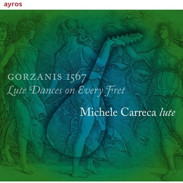 Michele Carreca - Gorzanis 1567 - Lute Dances On Every Fret i gruppen CD / Klassiskt hos Bengans Skivbutik AB (3995363)
