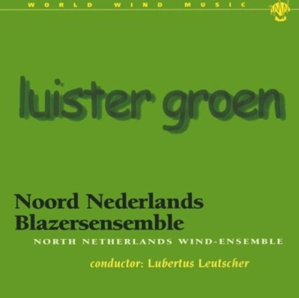 Noord Nederlands Blazerse - Luister Groen/Leutscher i gruppen CD / Övrigt hos Bengans Skivbutik AB (3995406)