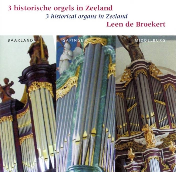 Broekert Leen De - 3 Historical Organs In Zeeland i gruppen CD / Toppsäljare hos Bengans Skivbutik AB (3995565)