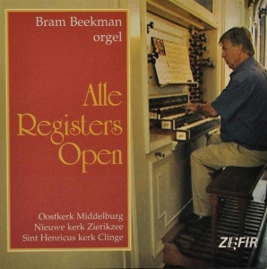 Beekman Bram - Alle Registers Open i gruppen CD / Klassiskt,Övrigt hos Bengans Skivbutik AB (3995577)