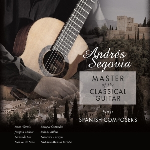 Andrés Segovia - Master Of The Classical Guitar i gruppen VINYL / Klassiskt,Övrigt hos Bengans Skivbutik AB (3995796)