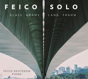 Deutekom Feico - Feico Solo: Glass Adams Lang Frahm i gruppen CD / Klassiskt,Övrigt hos Bengans Skivbutik AB (3995800)