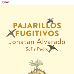 Alvarado Jonatan - Pajarillos Fugitivos i gruppen CD / Klassiskt,Övrigt hos Bengans Skivbutik AB (3995825)