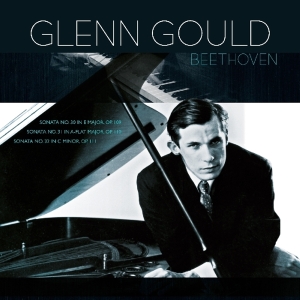 Gould Glenn - Beethoven: Pianosonatas 30,31,32 i gruppen VINYL / Klassiskt,Övrigt hos Bengans Skivbutik AB (3995875)